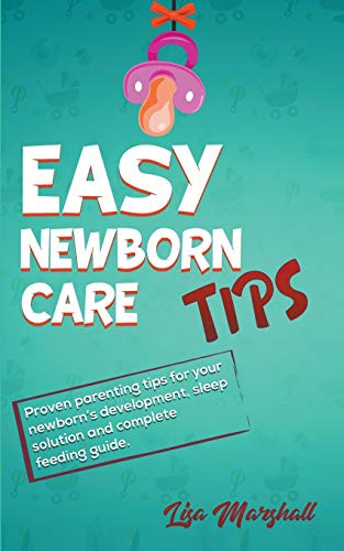 Easy Newborn Care Tips by Lisa Marshall, 9781393275206