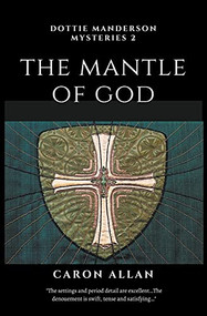 The Mantle of God by Caron Allan, 9781393278221
