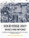 Solid Edge 2021 Basics and Beyond by Online Instructor, 9781393280590