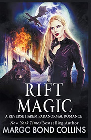Rift Magic: A Reverse Harem Paranormal Fantasy Romance by Margo Bond Collins, 9781393307617