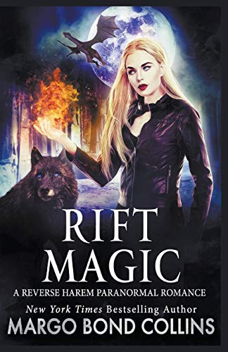 Rift Magic: A Reverse Harem Paranormal Fantasy Romance by Margo Bond Collins, 9781393307617
