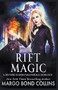 Rift Magic: A Reverse Harem Paranormal Fantasy Romance by Margo Bond Collins, 9781393307617