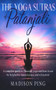 The Yoga Sutras of Patanjali: A complete guide to Patanjali yoga and how it can be helpful for mental peace and relaxation by Ping, 9781393309291