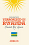 Terrorized in Rwanda: Healed by Grace by Anamaliya, 9781393371199