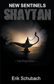 Shaytan: The Final Wish by Erik Schubach, 9781393396819