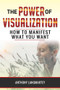 The Power of Visualization: How to Manifest What You Want by Anthony Langmartey, 9781393438205