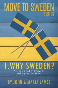 Why Sweden? by John James, Maria James, 9781393439455