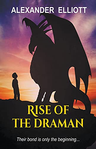 Rise of the Draman by Alexander Elliott, 9781393445760