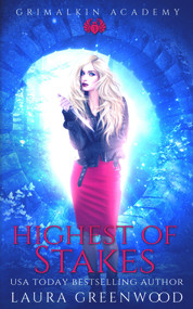 Highest Of Stakes by Laura Greenwood, 9781393453314