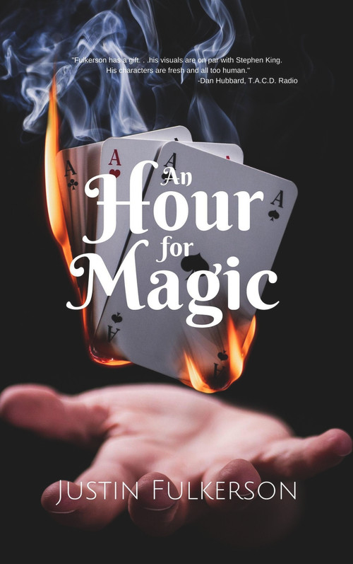An Hour for Magic by Justin Fulkerson, 9781393460640