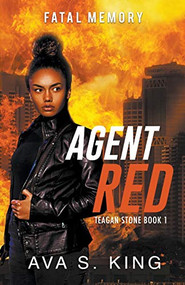 Agent Red:Fatal Memory (Teagan Stone Book 1) by Ava S. King, 9781393469827