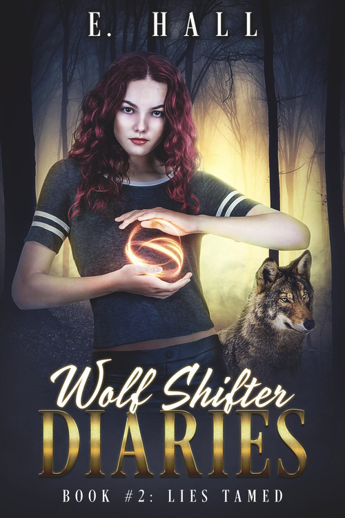 Wolf Shifter Diaries: Lies Tamed by E. Hall, 9781393471776