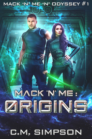 Mack 'n' Me: Origins by C.M. Simpson, 9781393483243