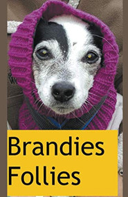 Brandies Follies by Terence Briscoe, 9781393511465