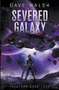 Severed Galaxy by Dave Walsh, 9781393518723