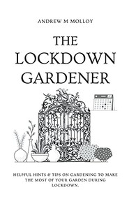 The Lockdown Gardener by M Molloy, 9781393526827