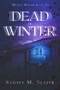 Dead of Winter by Stoney M. Setzer, 9781393531647