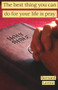 The Best Thing You Can Do For Your Life Is Pray by Bernard Levine, 9781393563648
