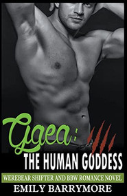 Gaea: The Human Goddess:  Werebear Shifter and BBWRomance Novel by Emily Barrymore, 9781393574248