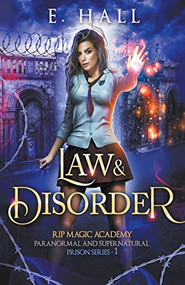 Law and Disorder - 9781393591658 by E. Hall, 9781393591658