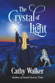 The Crystal of Light by Cathy Walker, 9781393625872
