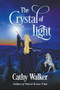 The Crystal of Light by Cathy Walker, 9781393625872