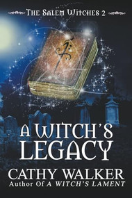 A Witch's Legacy by Cathy Walker, 9781393661818