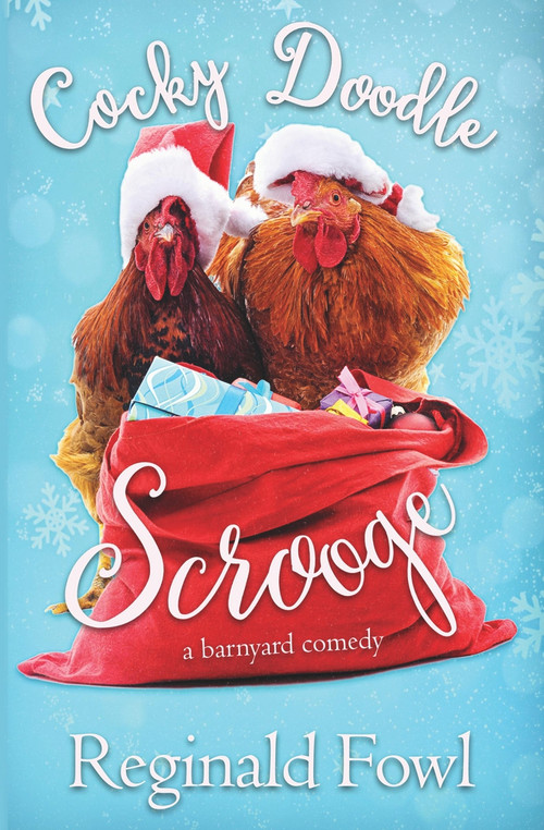 Cocky Doodle Scrooge by Kimberly Gordon, Reginald Fowl, 9781393728054