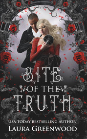 Bite Of The Truth by Laura Greenwood, 9781393749028