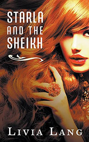 Starla and the Sheikh by Livia Lang, 9781393766988
