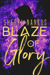 Blaze of Glory by Sheryl Nantus, 9781393770367