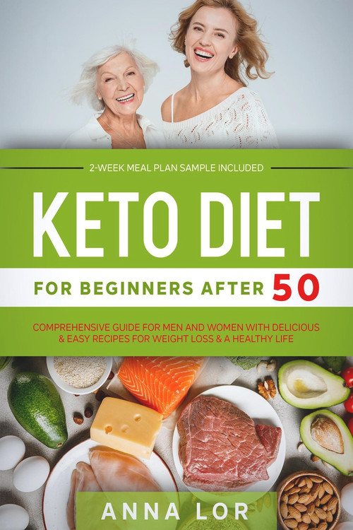 Keto Diet for Beginners After 50 by Anna Lor, 9781393780861