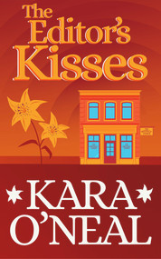 The Editor's Kisses by Kara O'Neal, 9781393800514