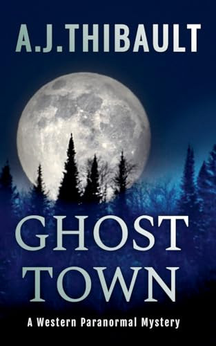 Ghost Town - 9781393805908 by AJ Thibault, 9781393805908