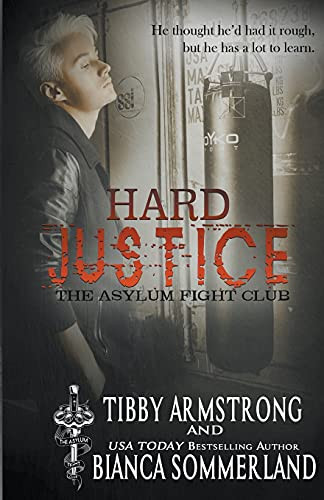 Hard Justice - 9781393814931 by Bianca Sommerland, Tibby Armstrong, 9781393814931