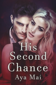 His Second Chance by Aya Mai, 9781393819745