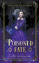 Poisoned Fate by Laura Greenwood, 9781393825098