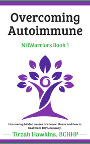 Overcoming Autoimmune by Tirzah Hawkins, 9781393840930