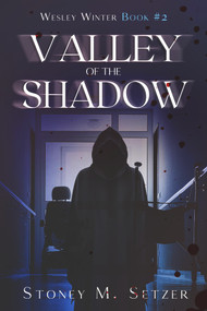 Valley of the Shadow - 9781393862451 by Stoney M. Setzer, 9781393862451