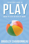 Play - 9781393871880 by Bradley Charbonneau, 9781393871880