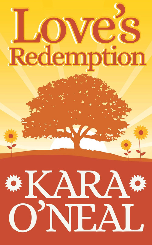 Love's Redemption by Kara O'Neal, 9781393885733
