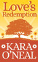Love's Redemption by Kara O'Neal, 9781393885733