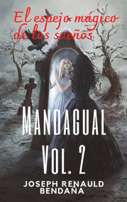 El espejo mágico de los sueños (Spanish Edition) by Joseph Renauld Bendaña, 9781393905103