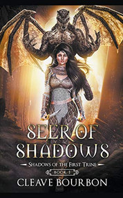 Seer of Shadows by Cleave Bourbon, 9781393934905