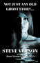Not Just Any Old Ghost Story by Steve Vernon, 9781393941774