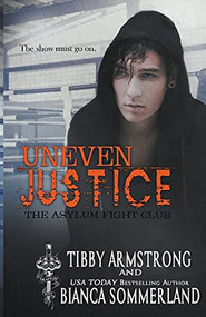 Uneven Justice by Bianca Sommerland, Tibby Armstrong, 9781393954903