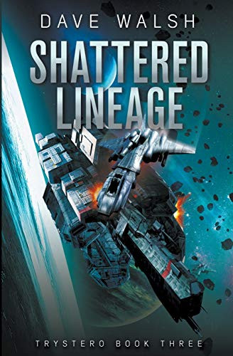 Shattered Lineage by Dave Walsh, 9781393964995