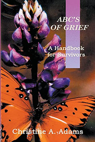 ABC's of Grief by Christine A. Adams, 9781393986522