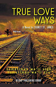 True Love Ways by Sidney St. James, 9781393996446