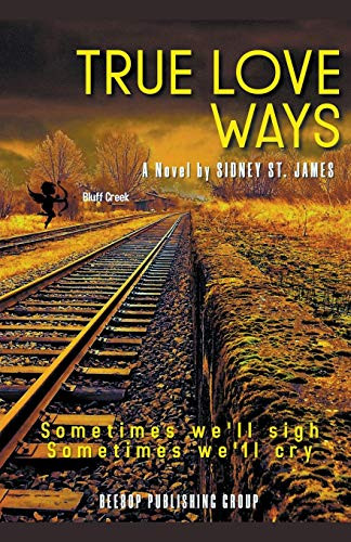 True Love Ways by Sidney St. James, 9781393996446